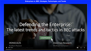 Enterprises vs. BEC Strategies, Technologies, and Trends on-demand webinar 318x179