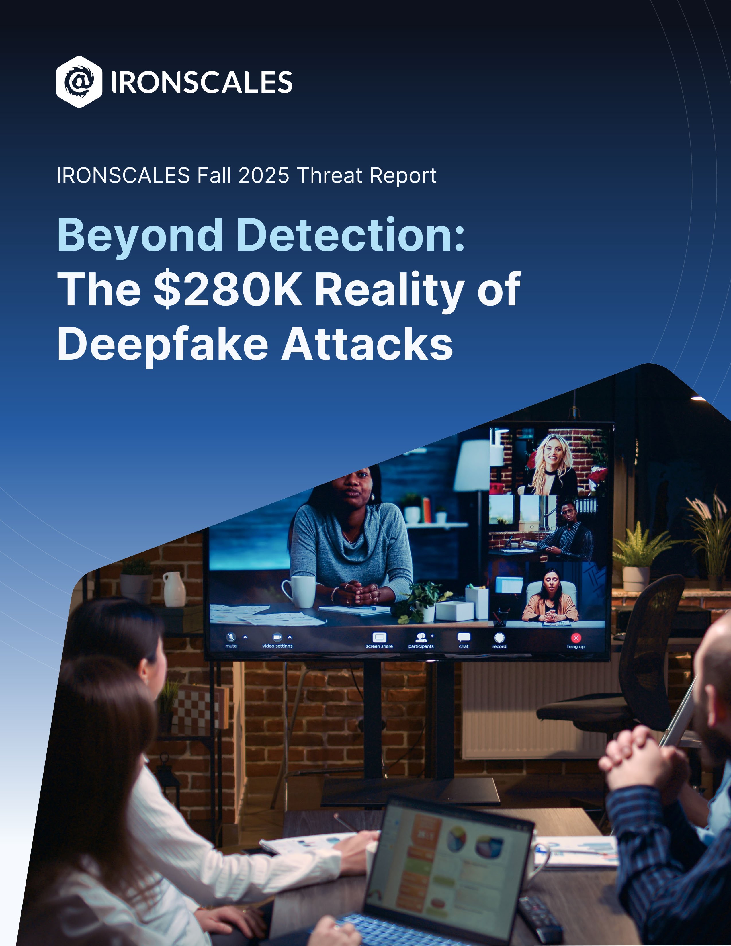 2025 Fall Threat Report_Beyond Detection_Reality of Deepfake Attacks-1