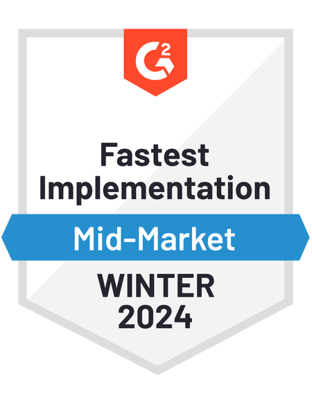 G2 Fastest Implementation Mid-Market Winter 2024 badge