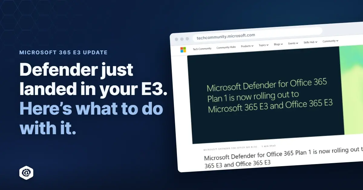 how to get the most out of new microsoft E3 features