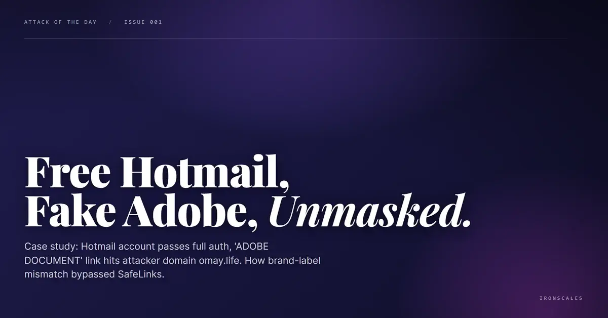 Free Hotmail, Fake Adobe: How a Relocation Lure Hid a Throwaway Credential-Harvest Domain