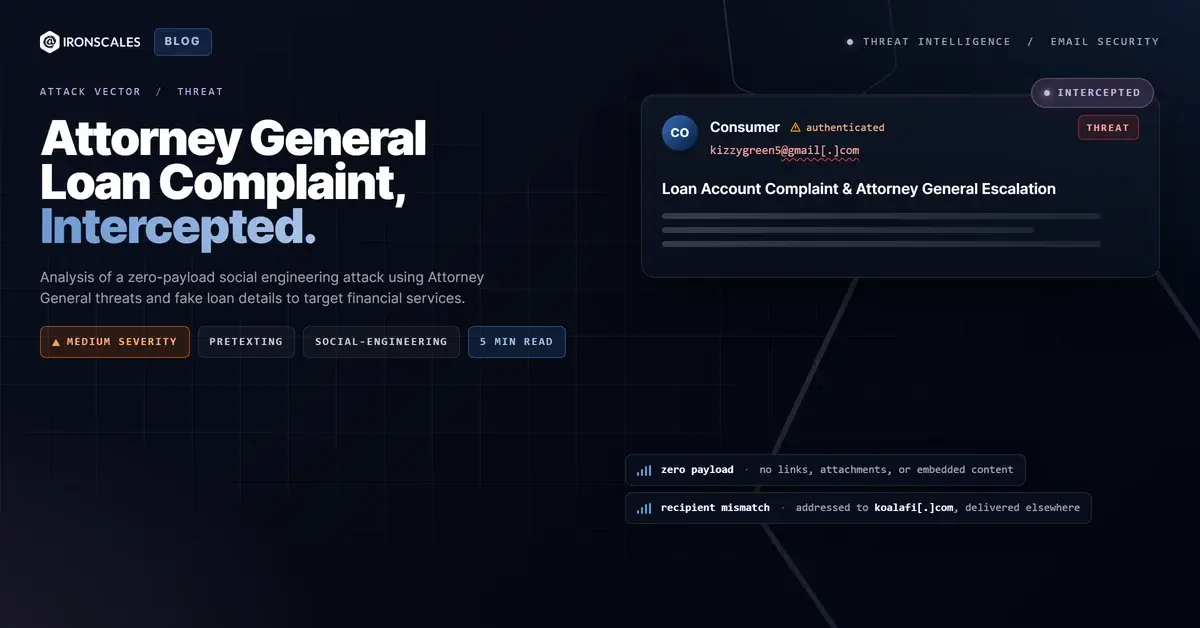 Attorney General Threat Lure Targets Financial Services via Gmail Loan Complaint