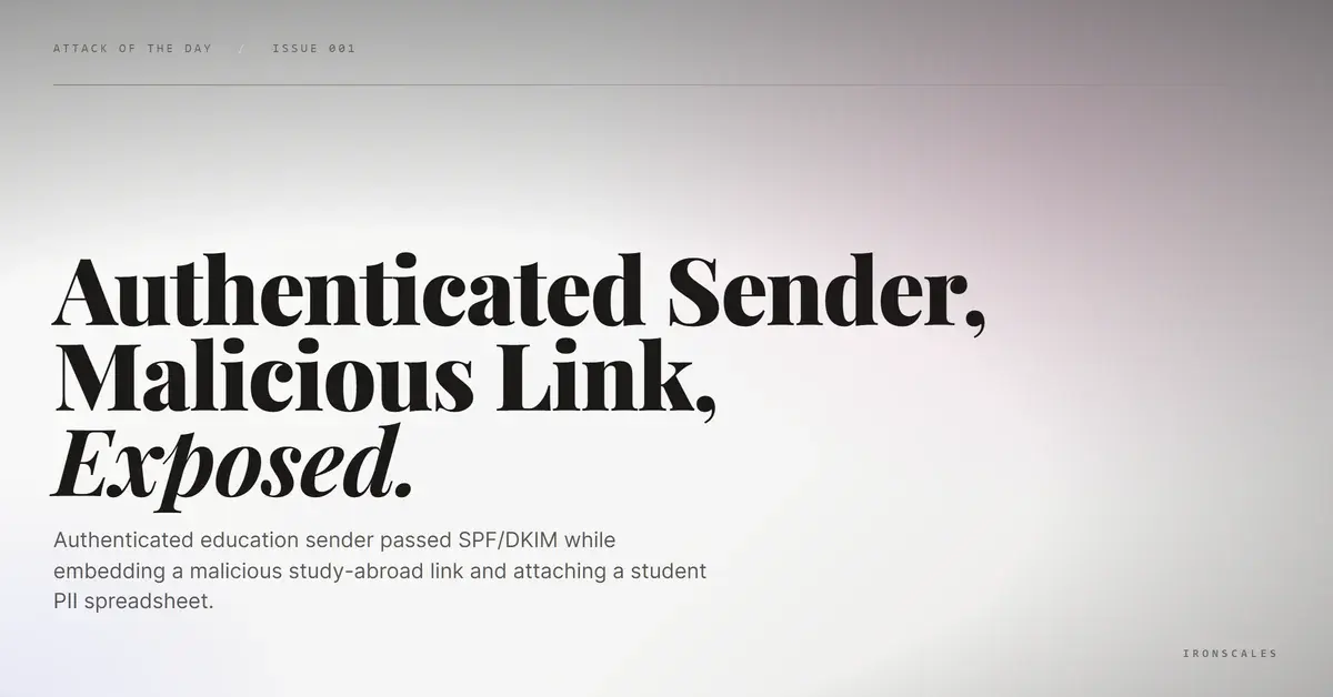 Authenticated Education Sender, Malicious Study-Abroad Link, and a Student File as Bait