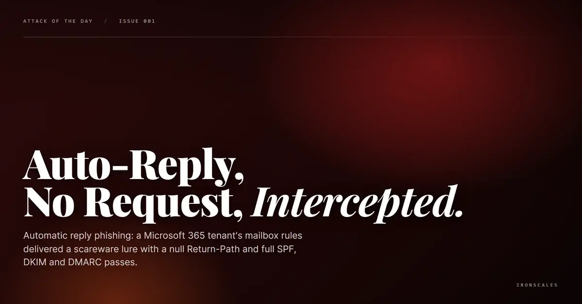 The Phish Arrived as an Automatic Reply You Never Asked For