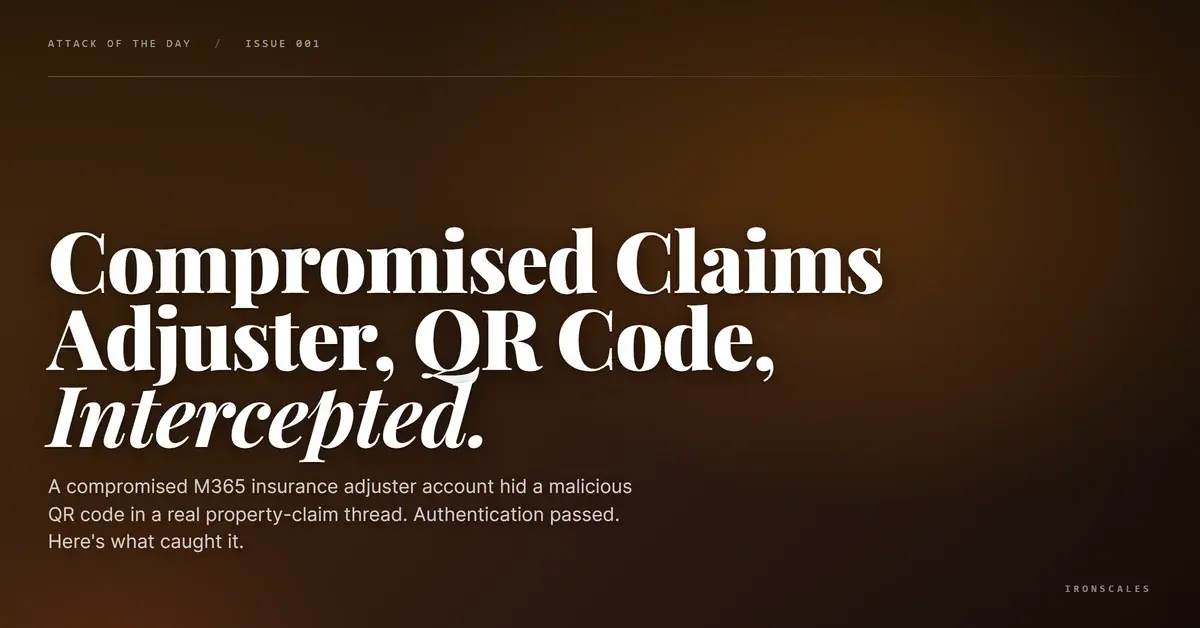 The Trusted Sender Problem: A Compromised Claims Adjuster Account, a Real Property Thread, and One Malicious QR Code