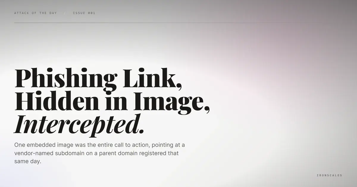 The Phishing Link That Was Only an Image