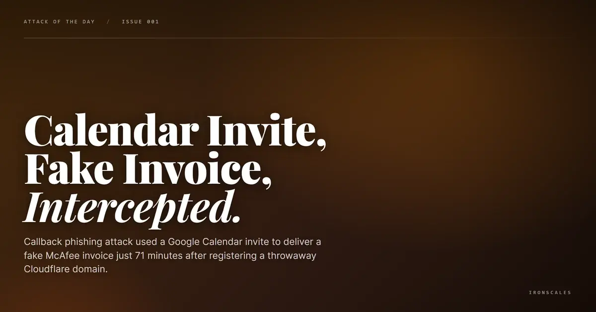 McAfee Invoice Scam Weaponized a Google Calendar Invite 71 Minutes After Domain Registration