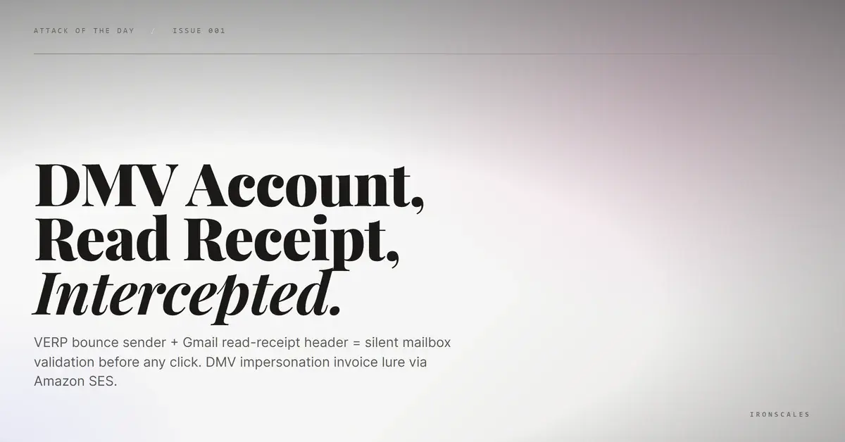 The Silent Read: VERP Bounce Sender and a Personal Gmail Read-Receipt Channel in a DMV Impersonation