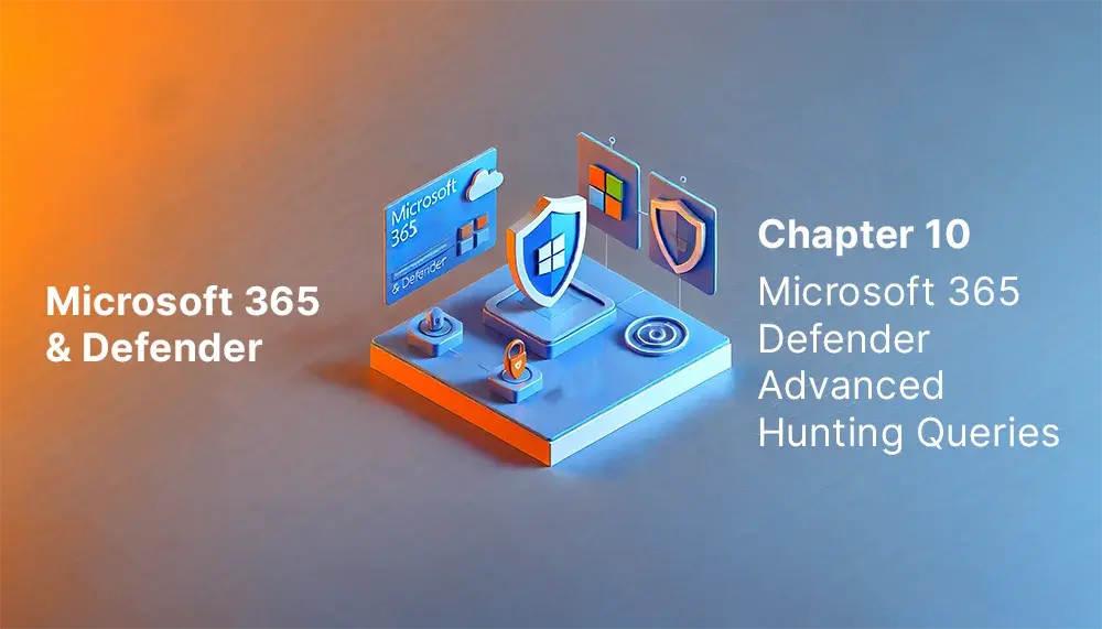 Microsoft 365 Defender Advanced Hunting Queries