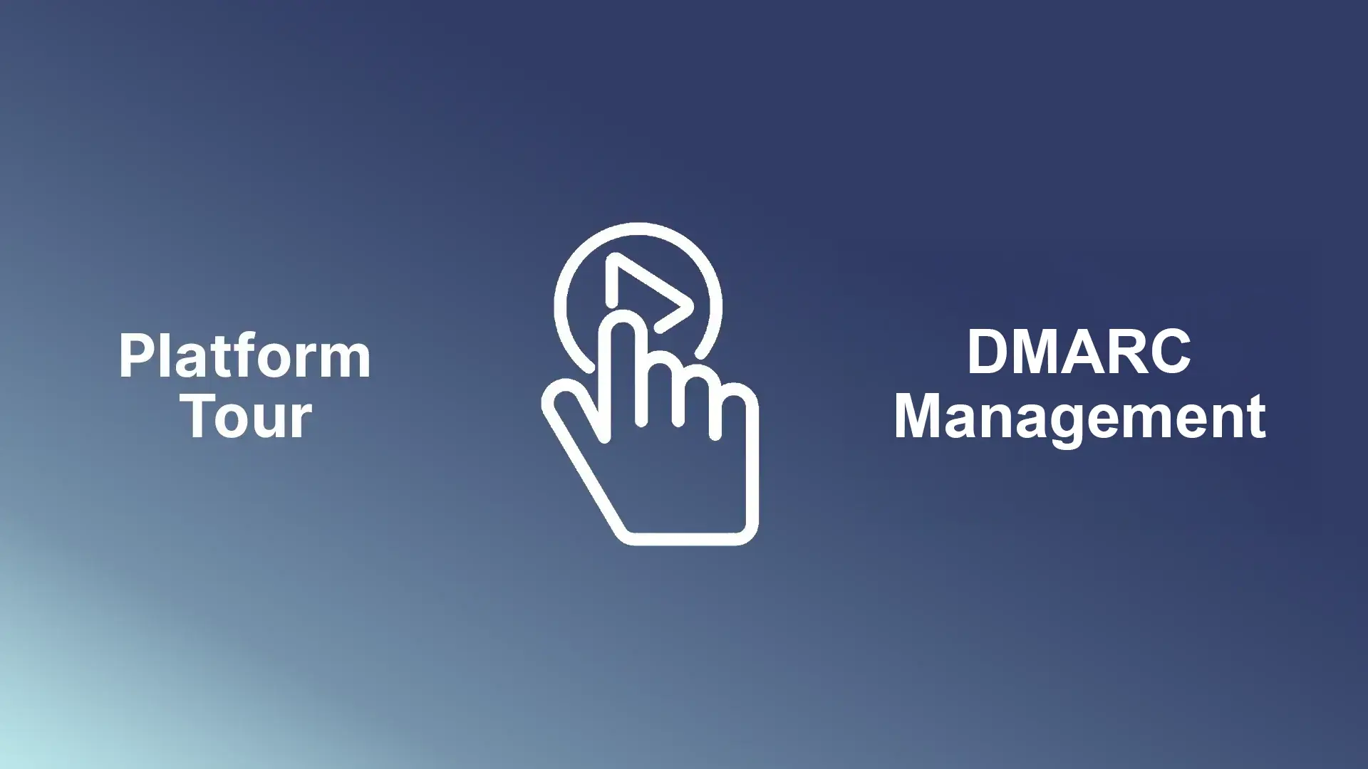 Platform Tour DMARC Management