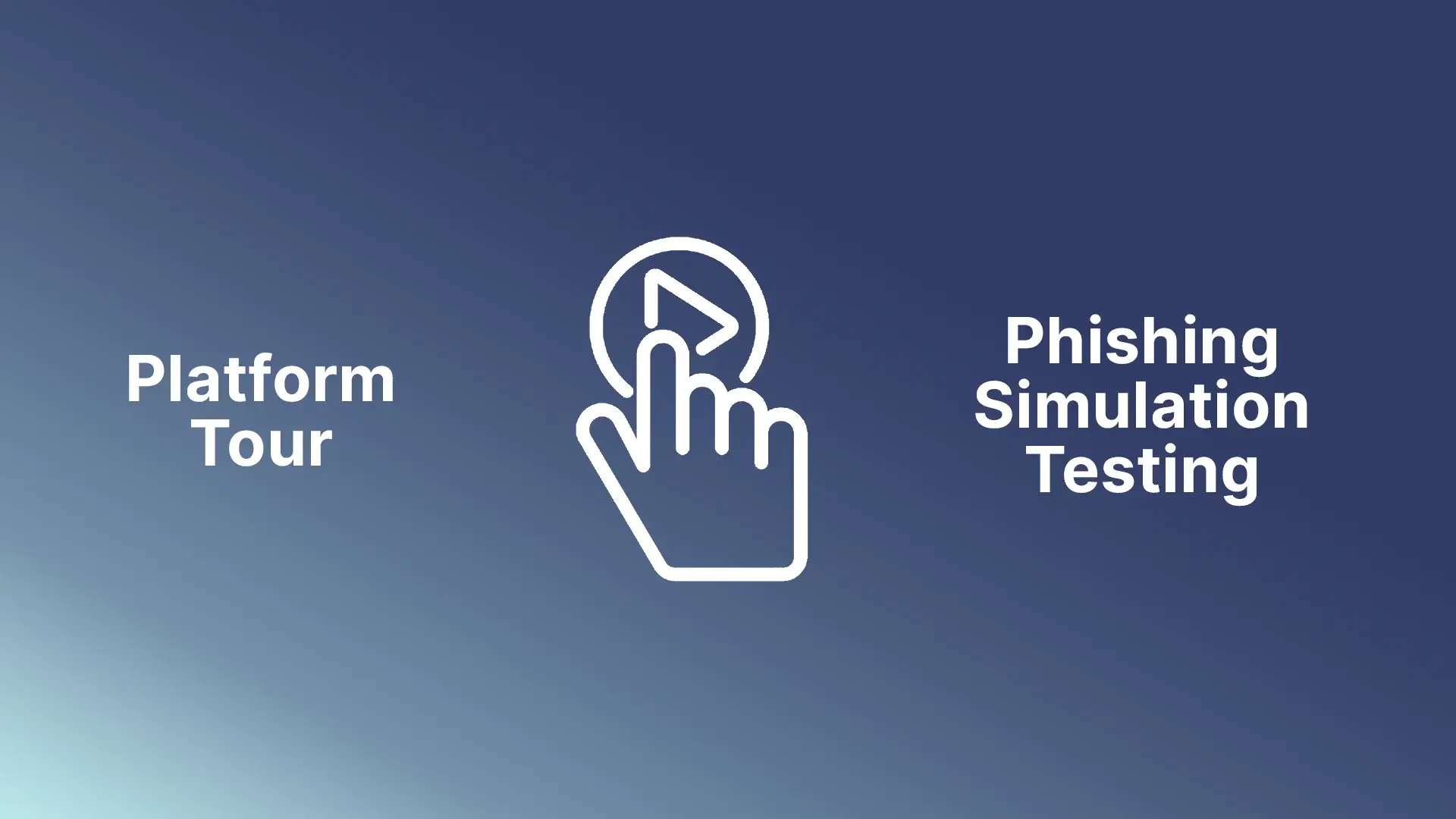 Platform Tour Phishing Simulation Testing