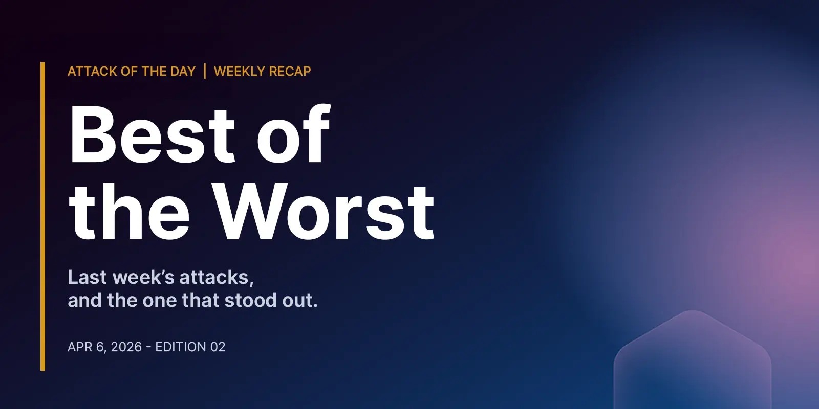 Best of the Worst: The Week Your Security Tools Became the Disguise