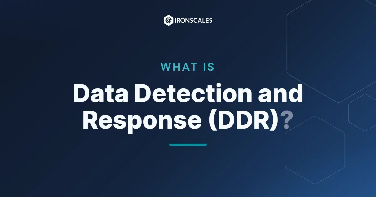 What is Data Detection and Response (DDR)?