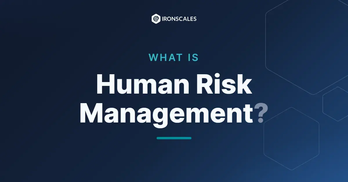 What is Human Risk Management?
